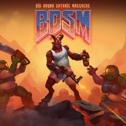 BDSM: Big Drunk Satanic Massacre