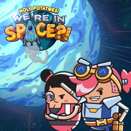 Holy Potatoes! We're In Space?